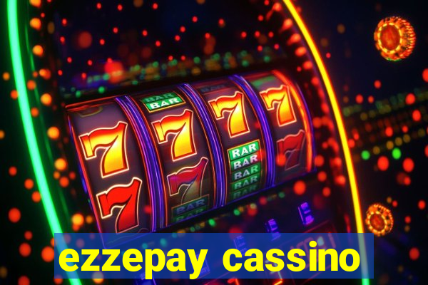 ezzepay cassino